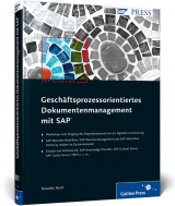 Geschäftsprozessorientiertes Dokumentenmanagement mit SAP - Rinaldo Heck