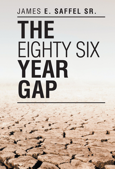 The Eighty Six Year Gap - James E. Saffel