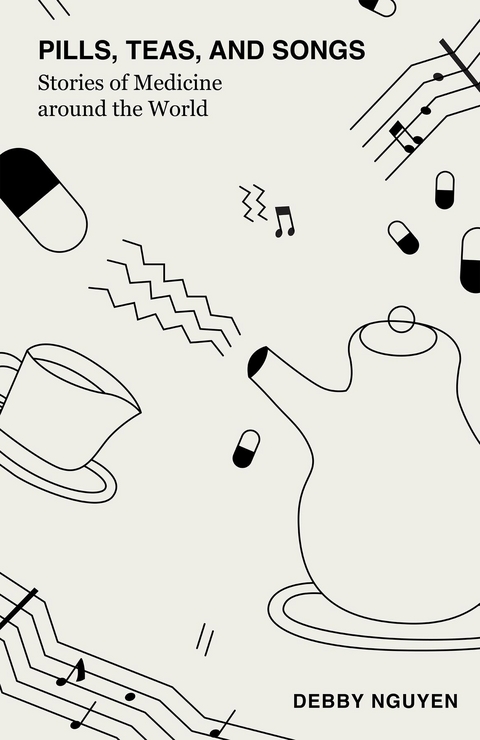 Pills, Teas, and Songs - Debby Nguyen