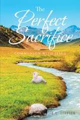 The Perfect Sacrifice - K.C. Stanger