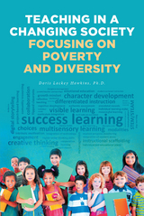 Teaching in a Changing Society; Focusing on Poverty and Diversity - Doris Lackey Hawkins Ph.D.