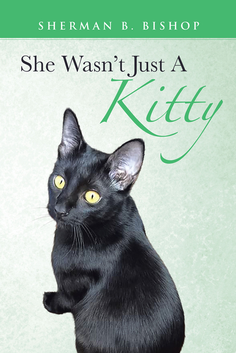 She Wasn't Just A Kitty -  Sherman Bishop