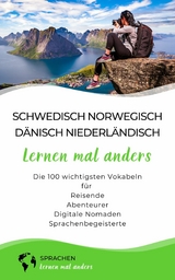 Schwedisch, Norwegisch, Dänisch, Niederländisch lernen mal anders - Die 100 wichtigsten Vokabeln -  Sprachen Lernen Mal Anders