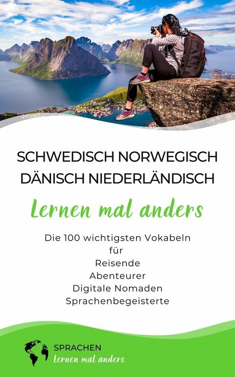 Schwedisch, Norwegisch, Dänisch, Niederländisch lernen mal anders - Die 100 wichtigsten Vokabeln -  Sprachen Lernen Mal Anders