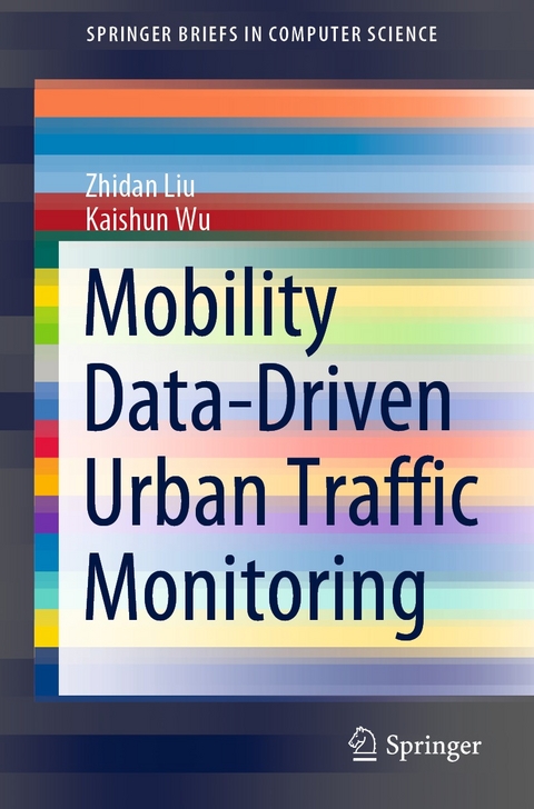 Mobility Data-Driven Urban Traffic Monitoring - Zhidan Liu, Kaishun Wu