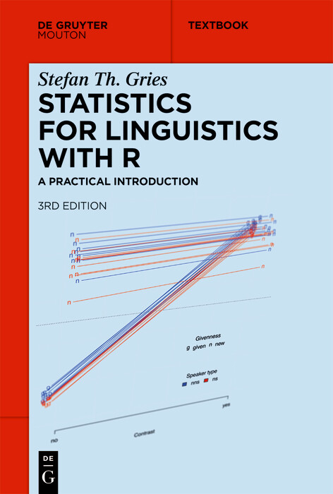 Statistics for Linguistics with R - Stefan Th. Gries