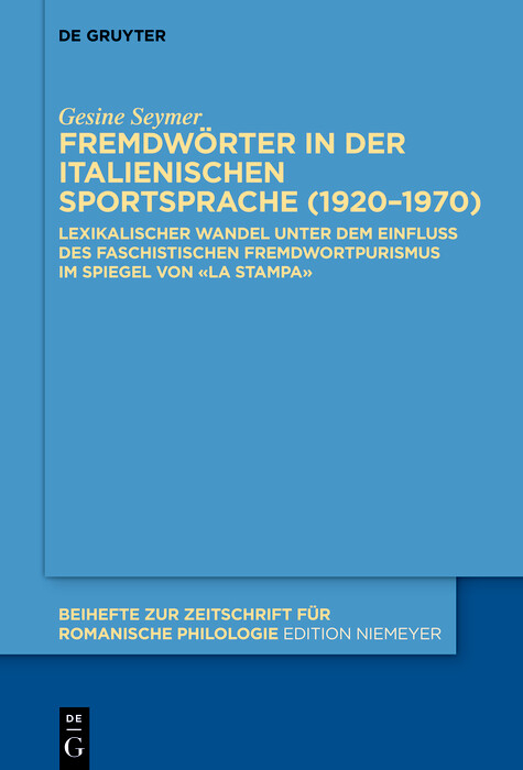 Fremdwörter in der italienischen Sportsprache (1920–1970) - Gesine Seymer