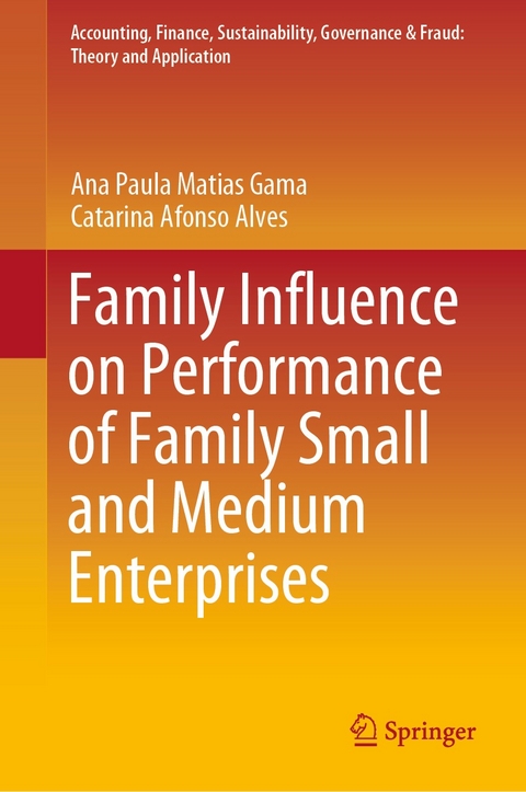 Family Influence on Performance of Family Small and Medium Enterprises - Ana Paula Matias Gama, Catarina Afonso Alves