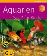 Aquarien Spaß für Kinder - Koslowski, Ingo