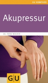 Akupressur - Wagner, Franz