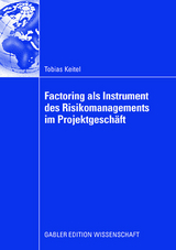 Factoring als Instrument des Risikomanagements im Projektgeschäft - Tobias Keitel