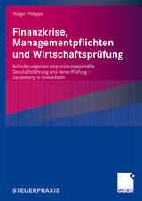 Finanzkrise, Managementpflichten und Wirtschaftsprüfung - Holger Philipps