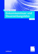 Einkommensteuer und Steuerwirkungslehre - Michael Wehrheim