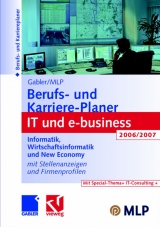 Gabler /MLP Berufs- und Karriere-Planer IT und e-business 2006/2007 - Michaela Abdelhamid, Dirk Buschmann, Regine Kramer, Dunja Reulein, Ralf Wettlaufer, Volker Zwick