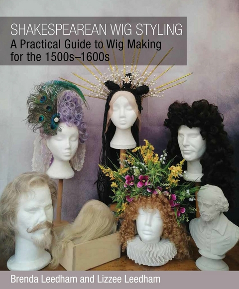 Shakespearean Wig Styling -  Brenda Leedham,  Lizzee Leedham