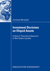 Investment Decisions on Illiquid Assets - Jaroslaw Morawski