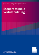 Steueroptimale Verlustnutzung - Jan Becker, Rüdiger Loitz, Volker Stein