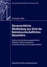 Steuerrechtliche Wertfindung aus Sicht der Betriebswirtschaftlichen Steuerlehre - Christoph Löffler