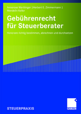 Gebührenrecht für Steuerberater - Annerose Warttinger, Herbert E. Zimmermann, Wendelin Keller