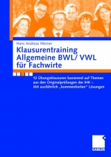 Klausurentraining Allgemeine BWL /VWL für Fachwirte - Hans A Werner