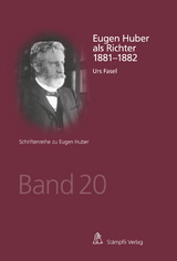 Eugen Huber als Richter 1881-1882 - Urs Fasel