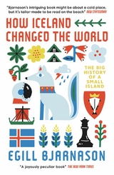 How Iceland Changed the World -  Egill Bjarnason