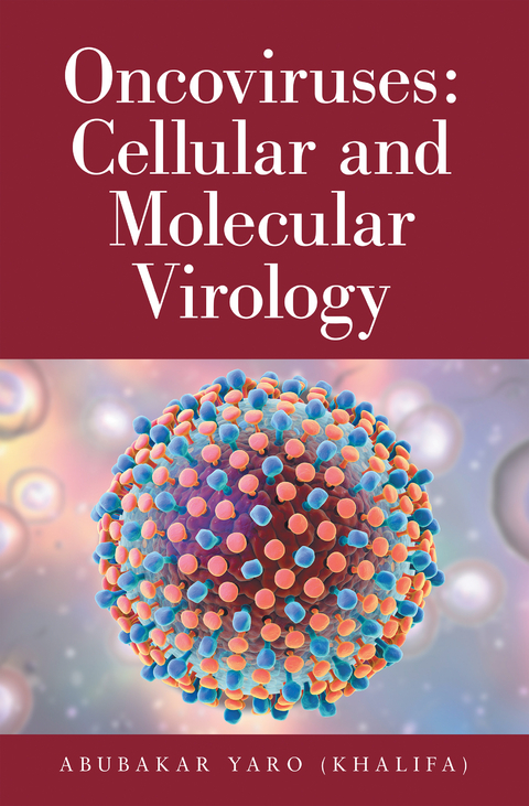 Oncoviruses: Cellular and Molecular Virology - Abubakar Yaro