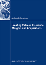 Creating Value in Insurance Mergers and Acquisitions - Andreas Schertzinger