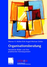 Organisationsberatung - Werner R. Müller, Erik Nagel, Michael Zirkler