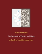 The Synthesis of Physics and Magic - Harry Eilenstein