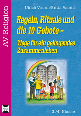 Regeln, Rituale und die 10 Gebote - Britta Vaorin, Ulrich Vaorin