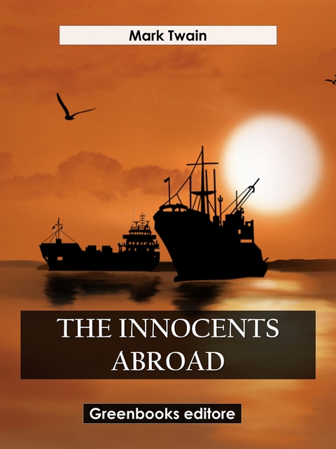 The Innocents Abroad - Mark Twain