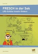 FRESCH in der Sek - LRS-Schüler kreativ fördern - Rinderle, Bettina