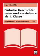 Einfache Geschichten lesen und verstehen - Inge Schmidtke