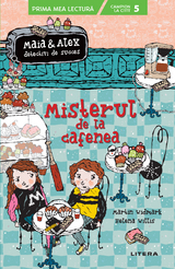 MAIA ȘI ALEX. Misterul de la cafenea - Martin Wildmark, Helena Willis