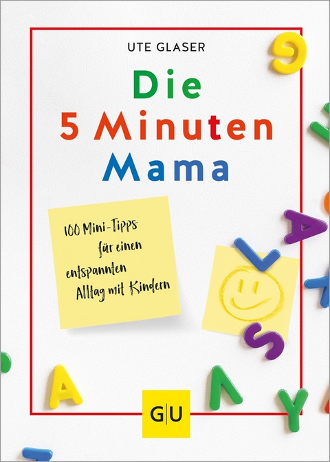 Die 5-Minuten-Mama -  Ute Glaser