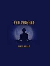 The Prophet - Kahlil Gibran