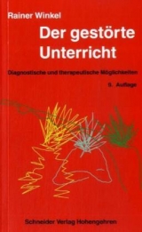 Der gestörte Unterricht - Rainer Winkel