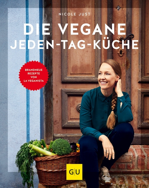 Die vegane Jeden-Tag-Küche - Nicole Just