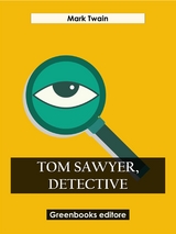 Tom Sawyer, Detective - Mark Twain