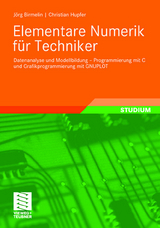 Elementare Numerik für Techniker - Jörg Birmelin, Christian Hupfer