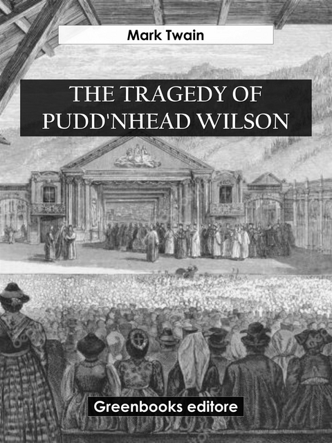 The Tragedy Of Pudd'nhead Wilson - Mark Twain