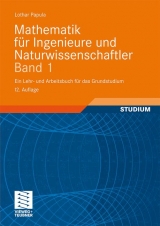 Mathematik für Ingenieure und Naturwissenschaftler Band 1 - Lothar Papula