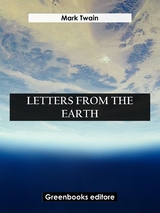 Letters from The Earth - Mark Twain