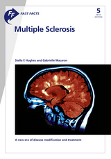 Fast Facts: Multiple Sclerosis - S.E. Hughes, G. Macaron