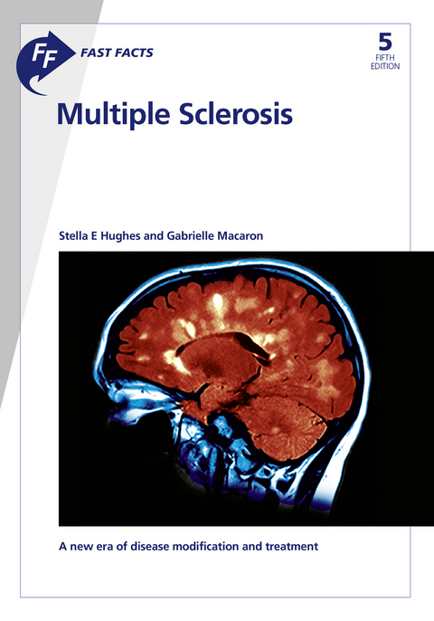 Fast Facts: Multiple Sclerosis - S.E. Hughes, G. Macaron