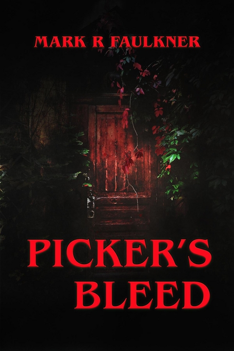 Picker's Bleed -  Mark R Faulkner