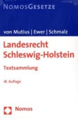 Landesrecht Schleswig-Holstein - Mutius, Albert von; Ewer, Wolfgang; Schmalz, Hans-Joachim