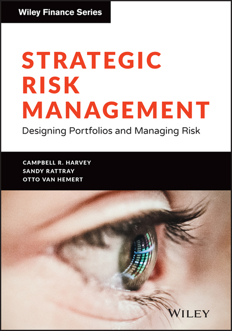 Strategic Risk Management - Campbell R. Harvey, Sandy Rattray, Otto Van Hemert