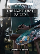 The light that failed - Rudyard Kipling